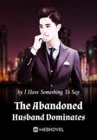 The Abandoned Husband Dominates